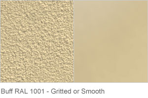 Buff RAL 1001 - Gritted or Smooth finish. Buff RAL 1001 - Gritted or Smooth finish